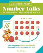 Classroom-ready Number Talks For Kindergarten, First And Second Grade Teachers: 1000 Interactive Activities and Strategies that Teach Number Sense and Math Facts