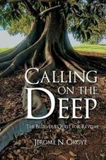Calling on the Deep: The Believer's Quest for Revival