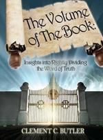 The Volume of the Book: Insights into Rightly Dividing the Word of Truth