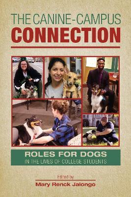 The Canine-Campus Connection: Roles for Dogs in the Lives of College Students - cover