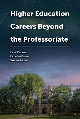 Higher Education Careers Beyond the Professoriate - cover