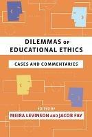 Dilemmas of Educational Ethics: Cases and Commentaries - cover