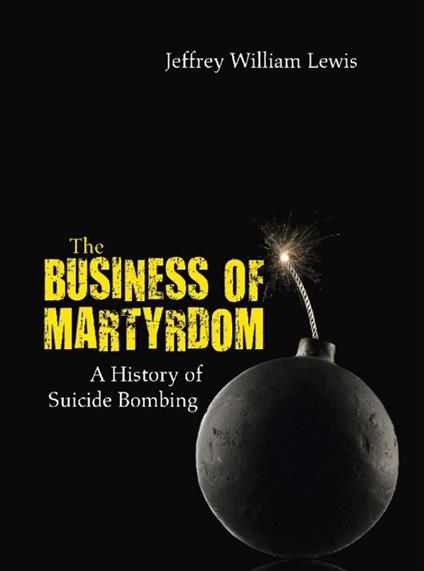 The Business of Martyrdom