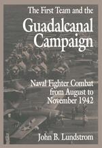 The First Team and the Guadalcanal Campaign