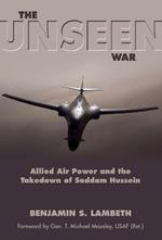 The Unseen War: Allied Air Power and the Takedown of Saddam Hussein