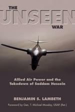 The Unseen War: Allied Air Power and the Takedown of Saddam Hussein
