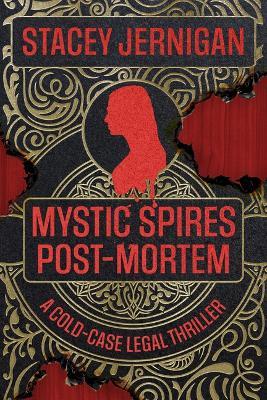 Mystic Spires Post-Mortem: A Cold-Case Legal Thriller - Stacey Jernigan - cover