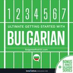 Learn Bulgarian: Ultimate Getting Started with Bulgarian