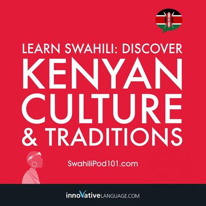 Learn Swahili: Discover Kenyan Culture & Traditions