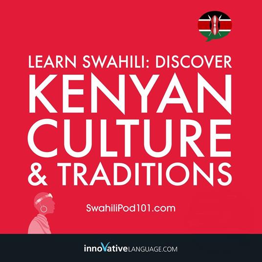 Learn Swahili: Discover Kenyan Culture & Traditions