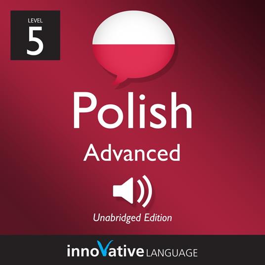 Learn Polish - Level 5: Advanced Polish, Volume 1