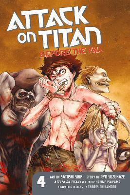 Attack On Titan: Before The Fall 4 - Hajime Isayama - cover