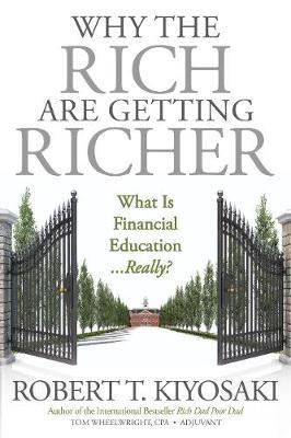 Why the Rich Are Getting Richer - Robert T. Kiyosaki - cover
