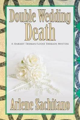 Double Wedding Death - Arlene Sachitano - cover