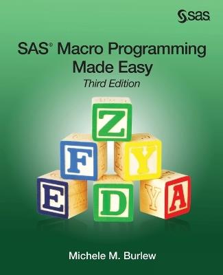 SAS Macro Programming Made Easy, Third Edition - Michele M Burlew - cover