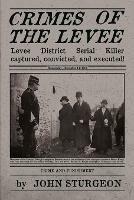 Crimes of the Levee: The Hunt for the Serial Strangler