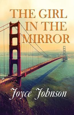 The Girl in the Mirror - Joyce Johnson - cover