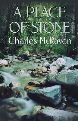A Place of Stone - Charles McRaven - cover