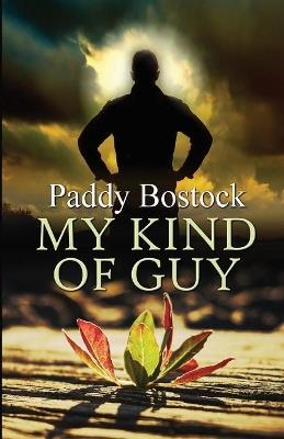 My Kind of Guy - Paddy Bostock - cover