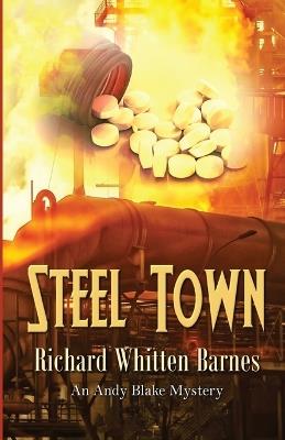 Steel Town - Richard Whitten Barnes - cover