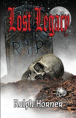 Lost Legacy - Ralph Horner - cover