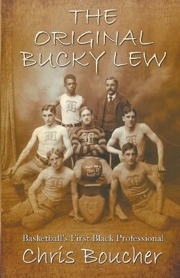 The Original Bucky Lew - Chris Boucher - cover