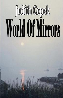 World Of Mirrors - Judith Copek - cover