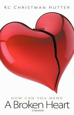 A Broken Heart - Kc Christman Hutter - cover