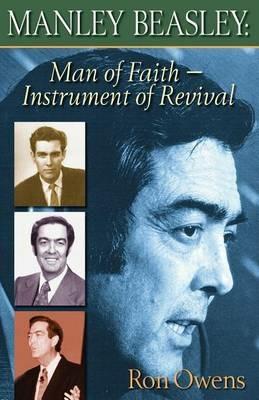 Manley Beasley: Man of Faith - Instrument of Revival - Ron Owens - cover