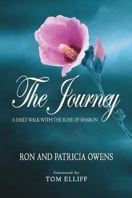 The Journey: A Daily Walk with the Rose of Sharon - Ron Owens,Patricia Owens - cover