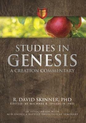 Studies in Genesis 1-11: A Creation Commentary - R David Skinner - cover