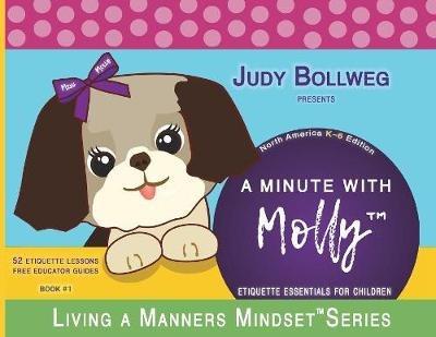 A Minute with Molly: Etiquette Essentials for Children - Judy Bollweg - cover