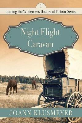 Night Flight and Caravan - Joann Klusmeyer - cover