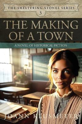 The Making of a Town - Joann Klusmeyer - cover