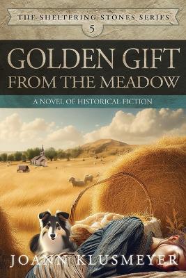 Golden Gift from the Meadow - Joann Klusmeyer - cover