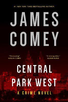 Central Park West: A Crime Novel - James Comey - cover