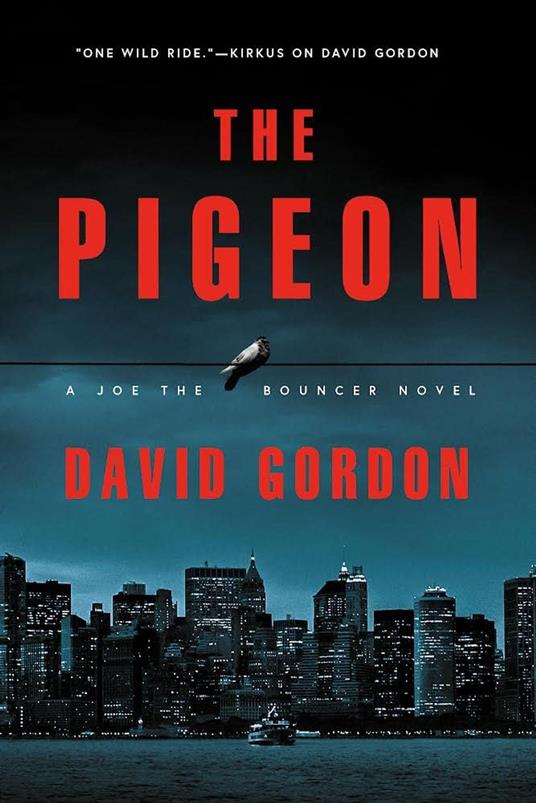 The Pigeon: A Joe the Bouncer Novel (Joe The Bouncer)