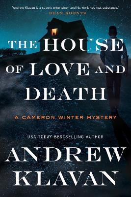The House of Love and Death - Andrew Klavan - cover