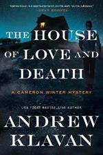 The House of Love and Death: A Cameron Winter Mystery