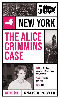 The Alice Crimmins Case - Anais Renevier - cover