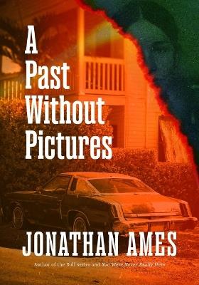 A Past Without Pictures - Jonathan Ames - cover