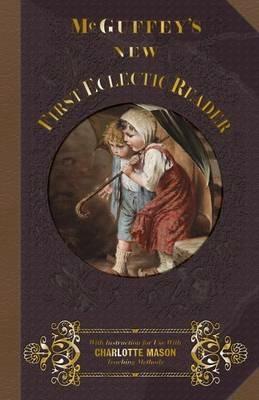 McGuffey's New First Eclectic Reader - William Holmes McGuffey - cover