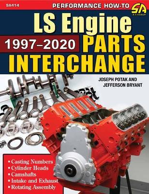 LS Engine Parts Interchange 1997-2020 - Joseph Potak,Jefferson Bryant - cover