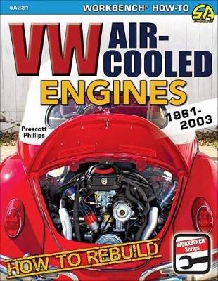 How to Rebuild VW Air-Cooled Engines 1961-2003 - Prescott Phillips - cover