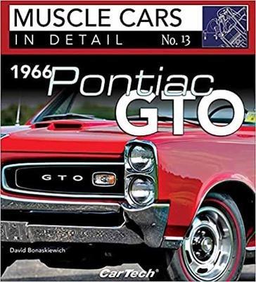 1966 Pontiac GTO: Muscle Cars In Detail No. 13 - David Bonaskiewich - cover