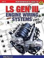 LS Gen III Engine Wiring Systems 1997-2007