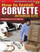 How to Install Corvette Interior Kits - Fred Mattson - cover