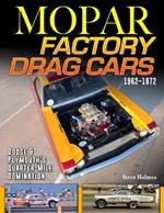 Mopar Factory Drag Cars 1961-1972: Dodge & Plymouth's Quarter-Mile Domination