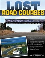 Lost Road Courses: Riverside, Ontario, Bridgehampton & More