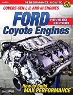 Ford Coyote Engines - Revised Edition: How to Build Max Performance